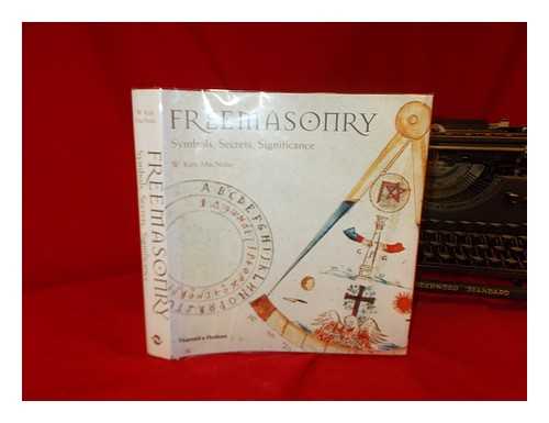 MACNULTY, W. KIRK - Freemasonry : symbols, secrets, significance / W. Kirk MacNulty