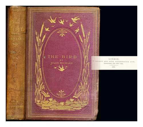 MICHELET, JULES (1798-1874). A. E. TR. GIACOMELLI, HECTOR ILLUS. (1822-1904) - The bird