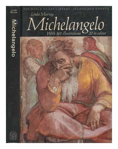 MICHELANGELO BUONARROTI (1475-1564); MURRAY, LINDA - Michelangelo / (by) Linda Murray