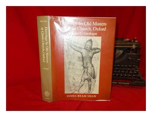 BYAM SHAW, JAMES (1903-). CHRIST CHURCH (UNIVERSITY OF OXFORD) - Drawings by old masters at Christ Church, Oxford