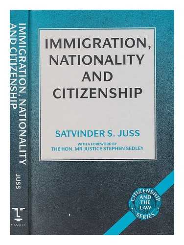 JUSS, SATVINDER S. - Immigration, Nationality and Citizenship