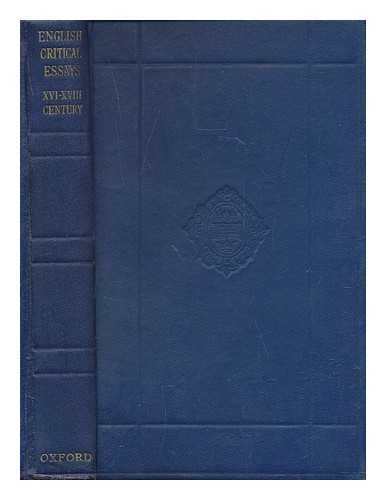 JONES, EDMUND D. (EDMUND DAVID) - English critical essays : [sixteenth, seventeenth, and eighteenth centuries] / selected and ed. by Edmund D. Jones