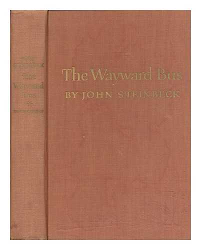 STEINBECK, JOHN (1902-1968) - The wayward bus : John Steinbeck