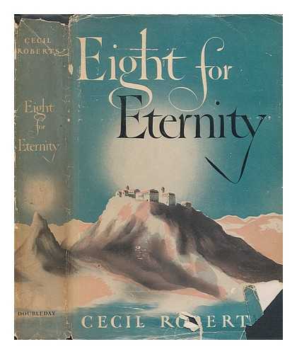 ROBERTS, CECIL (1892-1976) - Eight for eternity
