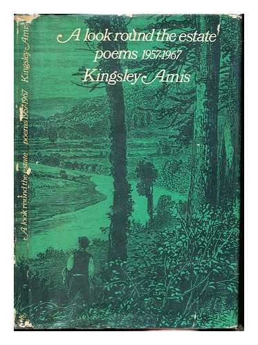 AMIS, KINGSLEY - A look round the estate : poems (1957-67) / Kingsley Amis