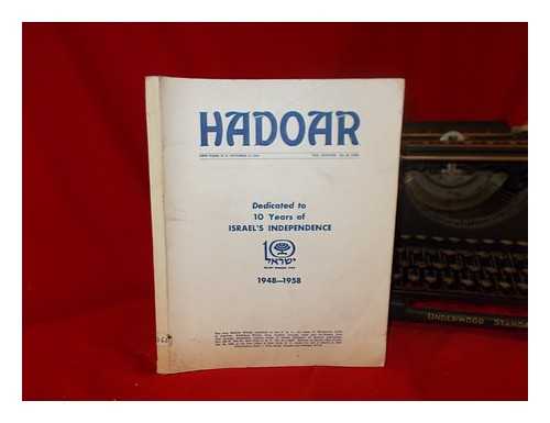 Hadoar. Histadruth Ivrith of America - Hadoar. New York, N.Y., October 17, 1958. Vol. XXXVIII. No. 40 (1724). Dedicated to 10 Years of Israel's Independence (1948-1958)
