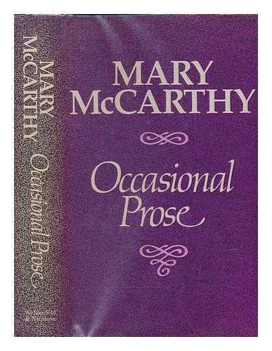 MCCARTHY, MARY (1912-) - Occasional prose