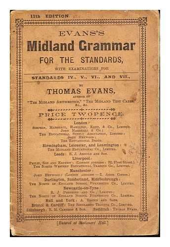 EVANS, THOMAS (ACTIVE 1887) - Evans's Midland grammar for the standards : with examinations for standards IV, V, VI and VII