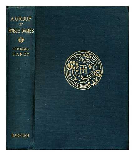 HARDY, THOMAS (1840-1928) - A group of noble dames