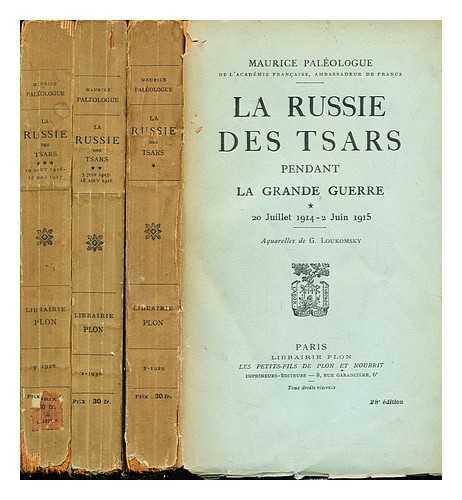 PALOLOGUE, MAURICE (1859-1944). LOUKOMSKY, G - La Russie des Tsars pendant la Grande Guerre. Vol. 1 20 Juillet 1914 - 2 Juin 1915 / Maurice Palologue ; aquarelles de G. Loukomsky