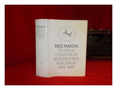 MARTINI, FRITZ (1909-1991) - Deutsche Literatur im brgerlichen Realismus, (1848-1898)