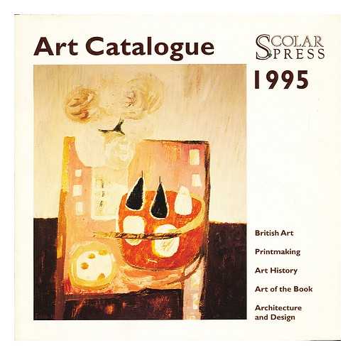 SCOLAR PRESS - Art Catalogue, Scolar Press, 1995. British Art, Printmaking, Art History, Art of the Book, Architecture and Design