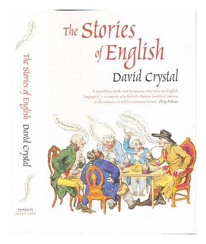 CRYSTAL, DAVID (1941-) - The stories of English / David Crystal