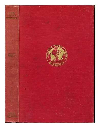 MORTON, L.T. WORLD MEDICAL ASSOCIATION AND THE INTERNATIONAL UNION OF THE MEDICAL PRESS - World Medical Periodicals. Les Priodiques Mdicaux Dans Le Monde. Priodicos Mdicos Del Mundo. Medizinische Zeitschriften Aller Lander