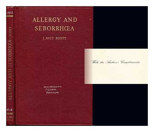 SCOTT, JAMES JULES AVIT - Allergy and seborrha : comparative study of the seborrhic and allergic states