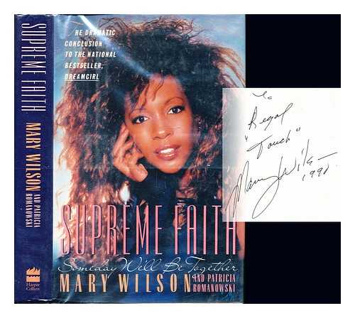 WILSON, MARY (1944-) - Supreme Faith : Someday We'll be Together / Mary Wilson and Patricia Romanowski