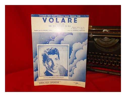 PARISH, MITCHELL [ENGLISH LYRICS]. MODUGNO, D. - MIGLIACCI, F. [ORIGINAL ITALIAN TEXT]. MODUGNO, DOMENICO [MUSIC] - Volare (Vo-lah-ray) NEL BLU, DIPINTO DI BLU. Recorded by Dean Martin on Capitol records