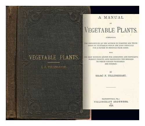 TILLINGHAST, ISAAC F - A Manual of Vegetable Plants