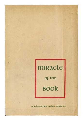 THE GROLIER SOCIETY INC. FRANK GLENN [EXHIBITION ASSEMBLER] - Miracle of the Book