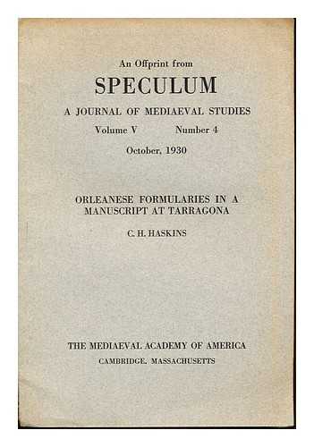 HASKINS, C.H - An Offprint from Speculum, a Journal of Medieval Studies. Vol. V, Number 4, October, 1930. 'Orleanese Formularies in a Manuscript at Tarragona'