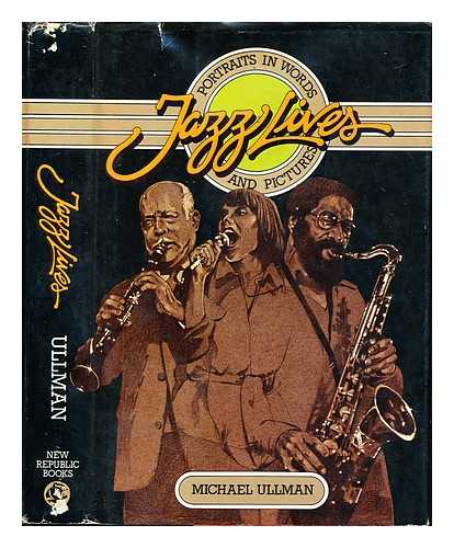 ULLMAN, MICHAEL - Jazz lives : portraits in works and pictures