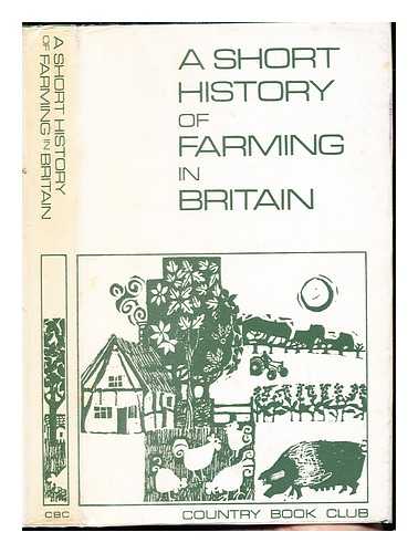 WHITLOCK, RALPH - A short history of farming in Britain