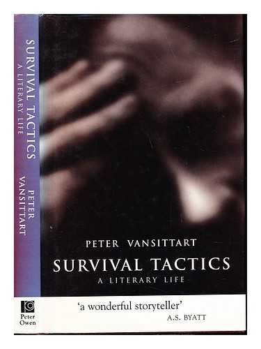 VANSITTART, PETER (1920-) - Survival tactics : a literary life / Peter Vansittart