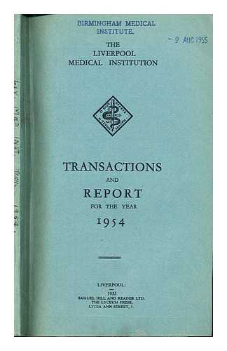 LIVERPOOL MEDICAL INSTITUTION - Transactions and report: 1954