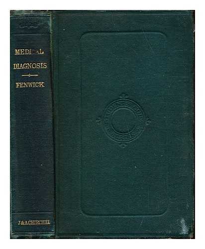 FENWICK, SAMUEL (1821-1902) - The student's guide to medical diagnosis