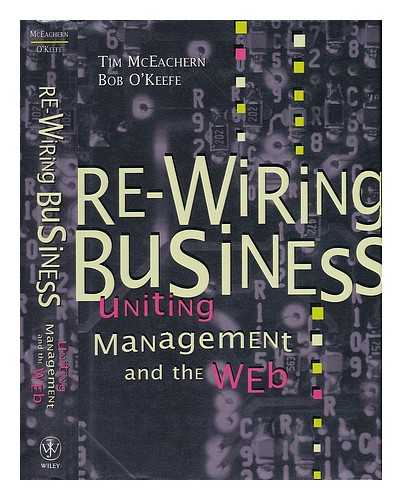 MCEACHERN, TIM - Re-Wiring Business - Uniting Management and the Web