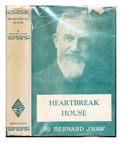 SHAW, BERNARD (1856-1950) - Heartbreak House : Great Catherine ; and playlets of the war