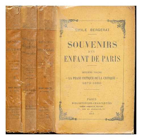 Bergerat, Emile (1845-1923) - Souvenirs d'un enfant de Paris / Emile Bergerat: volumes II-IV