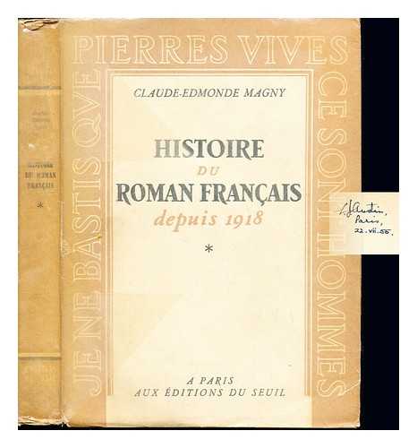 Magny, Claude-Edmonde - Histoire du roman franais depuis 1918. Tome I