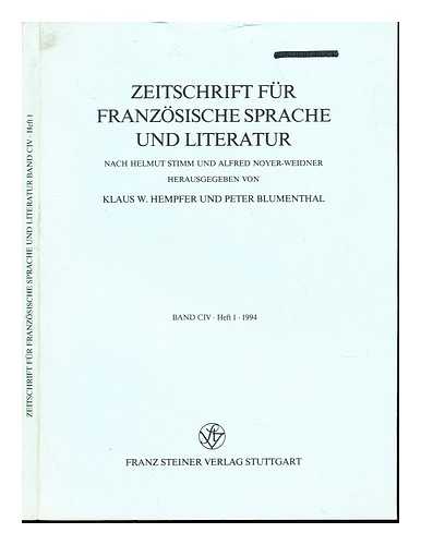 HEMPFER, KLAUS W. BLUMENTHAL, PETER - Zeitschrift Fur Franzosische Sprache und Literatur: nach helmut stimm und alfred noyer-weidner. Band CIV, Heft 1, 1994