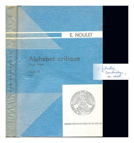 NOULET, MILIE - Alphabet critique, (1924-1964). t.4