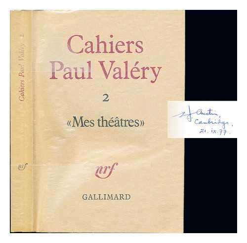 VALRY, PAUL (1871-1945). VALRY, PAUL  (1871-1945). LEVAILLANT, JEAN. ROUART-VALRY, AGATHE - Cahiers Paul Valry. 2 Mes thtres