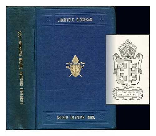 LICHFIELD DIOCESAN CHURCH - Lichfield Diocesan Church Calendar for the archdeaconries of Stafford, Stoke-on-Trent, and Salop [Thirty-Eighth year of Issue.] 1893