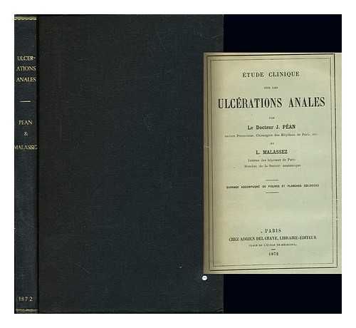 PAN, JULES EMILE (1830-1898). MALASSEZ, LOUIS CHARLES (1842-1909) - tude clinique sur les ulcrations anales / par J. Pan et L. Malassez