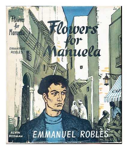 ROBLS, EMMANUEL - Flowers for Manuela