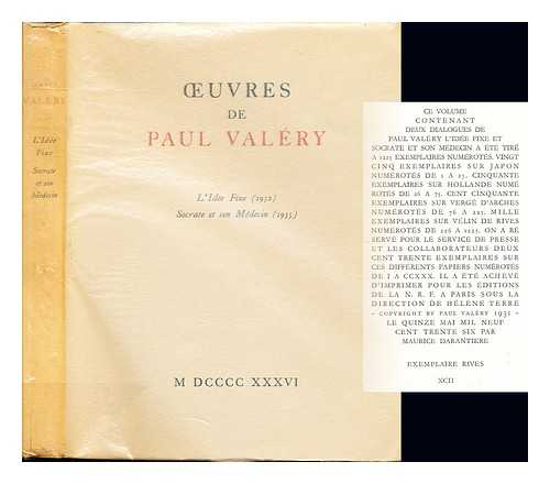 VALRY, PAUL - Oeuvres de Paul Valry: L'Ide Fixe (1932), Socrate et son Mdecin (1935)