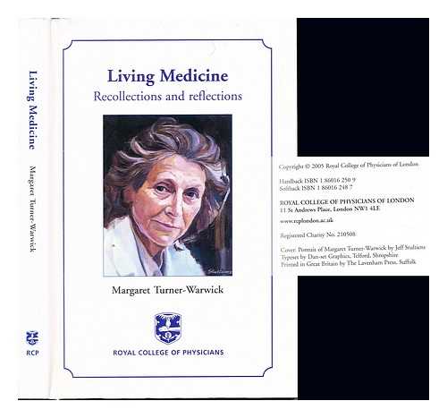 TURNER-WARWICK, MARGARET ELIZABETH HARVEY DAME - Living medicine : recollections and reflections