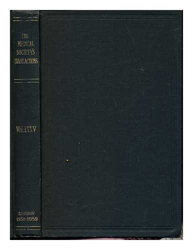 DUKES, CUTHBERT E. [EDITOR] - Transactions of the Medical society of London: Volume the Seventy - Fifth