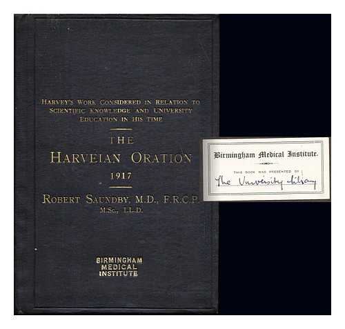 SAUNDBY, ROBERT - The Harveian Oration 1917