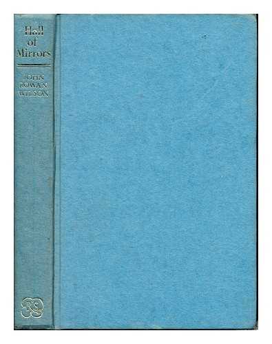 WILSON, JOHN ROWAN (1919-) - Hall of mirrors. A novel