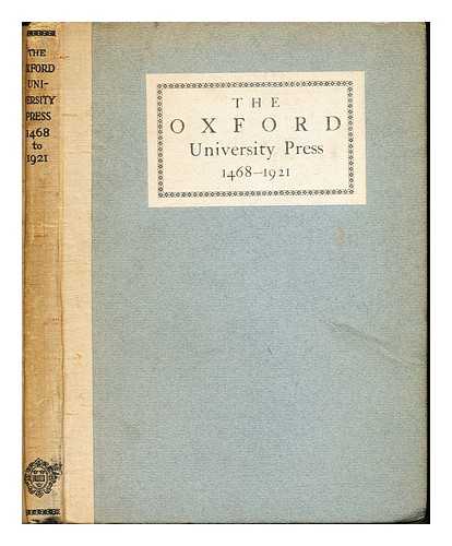 CHAPMAN, ROBERT WILLIAM (1881-1960). OXFORD UNIVERSITY PRESS - Some account of the Oxford University Press, (1468-1921)