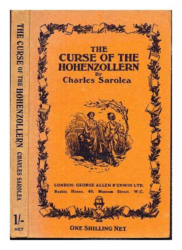 SAROLEA, CHARLES (1870-) - The curse of the Hohenzollern