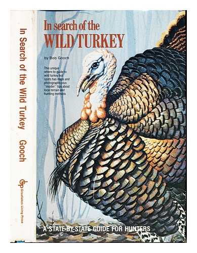 GOOCH, BOB - In search of the wild turkey