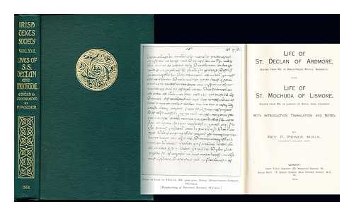 POWER, REV. P - Life of St.Declan of Ardmore, (edited from MS. in Bibliotheque Royale, Brussels) : and, Life of St. Mochuda of Lismore, (edited from MS. in Library of Royal Irish Academy) / with introduction, translation, and notes by P. Power