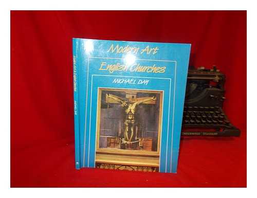 DAY, MICHAEL (1937-) - Modern art in English churches