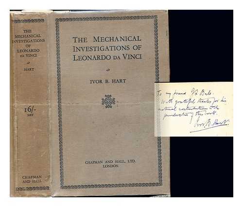 HART, IVOR BLASHKA (1889-1962). LEONARDO DA VINCI (1452-1519) - The mechanical investigations of Leonardo da Vinci
